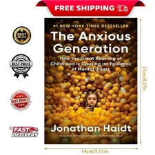 The Anxious Generation: How the Great Rewiring of Childhood Is Causing an Epidem