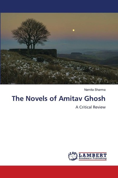 Namita Sharma | The Novels Of Amitav Ghosh | Taschenbuch | Englisch (2023)-image