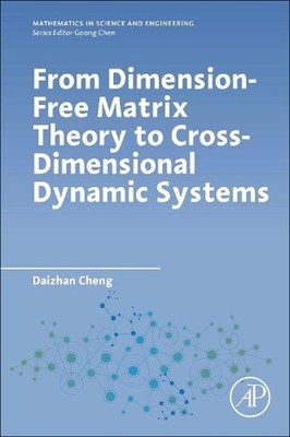 From Dimension-Free Matrix Theory to Cross-Dimensional Dynamic Systems by Daizha