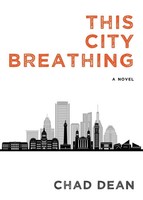 This City Breathing Chad Dean Taschenbuch Kartoniert / Broschiert Englisch 2021