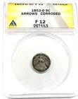 1853 O Nedw Orleans  seated liberty half dime  ANACS Arrows ANACS slabbed F-12