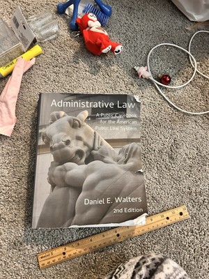Administrative Law by Daniel Walters 2nd Edition