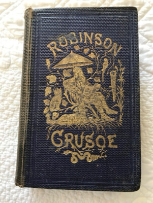 The Life and Adventures of Robinson Crusoe by Daniel Defoe 