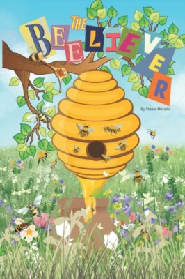 Bihnes - BEEliever  The Buzz About Bees and the Power of Perseverance  - X555z