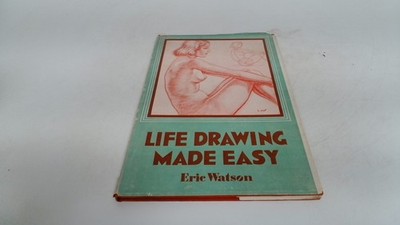 			Life Drawing Made Easy, Eric Watson, Vawser and Wiles Limited, Ha		