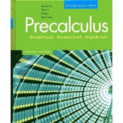 Pre-Calculus Graphical, Numeric, Alge..., Demana; Waits