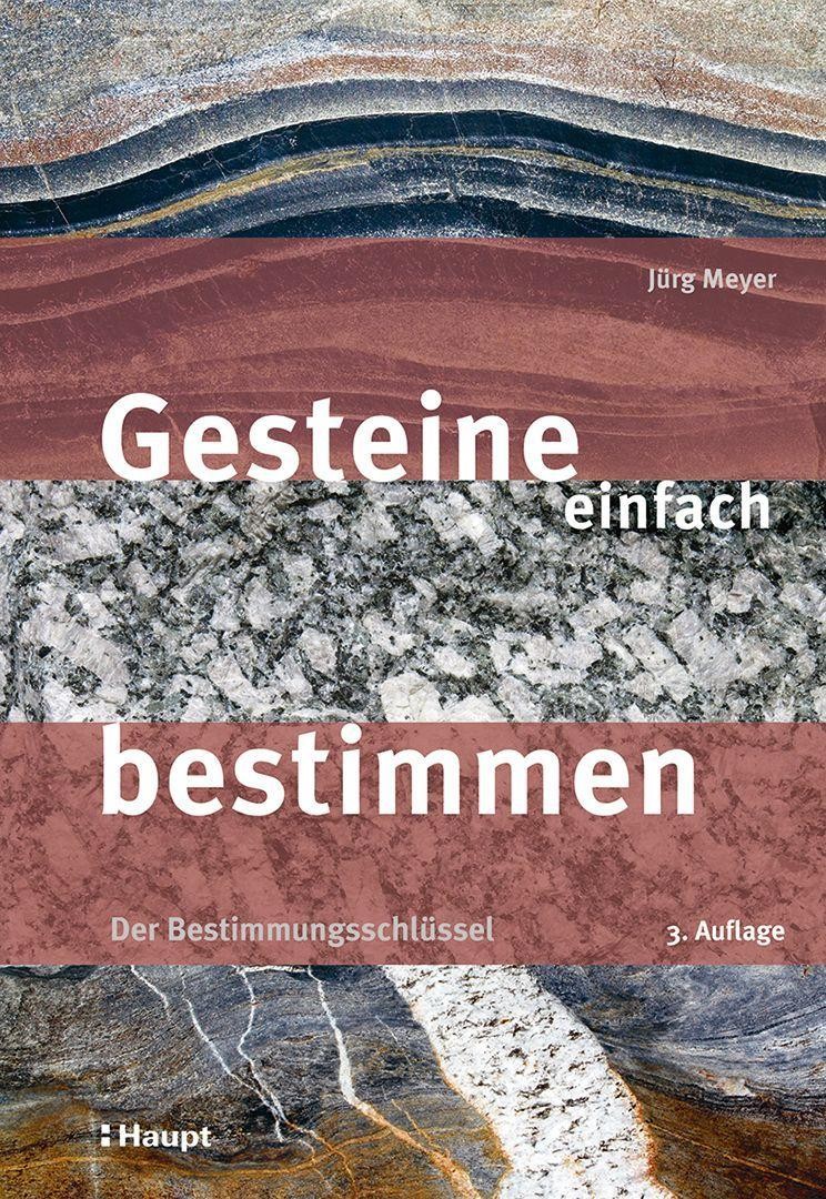 Gesteine einfach bestimmen Jürg Meyer