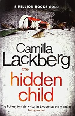 The Hidden Child (Patrik Hedstrom and Erica Falck, Book 5) (Patrick Hedstrom and
