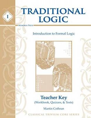 Introduction to Formal Logic Teacher Key: Workbook, Quizzes and Tests (Tr - GOOD