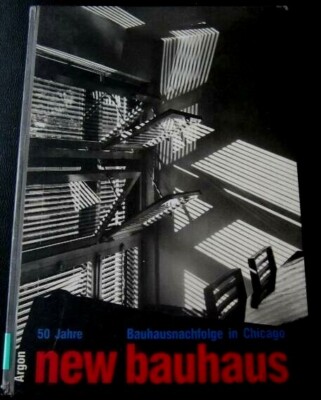 PETER HAHN (HRG) 50 Jahre New Bauhaus Bauhausnachfolge in Chicago, 286 S., geb.