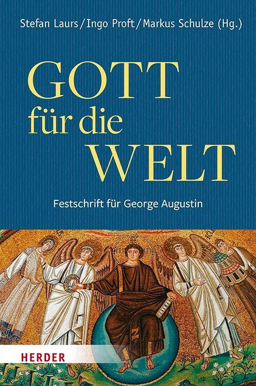 Thumbnail - Stefan Laurs (u. A.) | Gott Für Die Welt. Festschrift Für George
