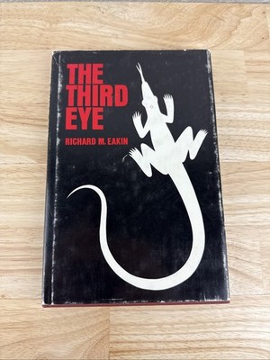 The Third Eye By Richard M. Eakin 1973 Hardcover University of California Press