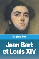 Jean Bart Et Louis Xiv Livres IV-VI EugèNe Sue Taschenbuch FranzöSisch 2023