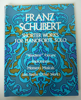 Franz Schubert Shorter Works for Pianoforte Solo Paperback ...