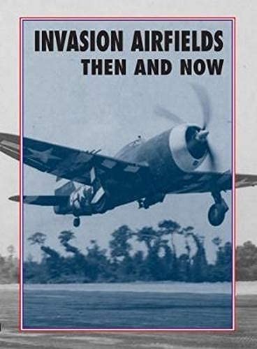 Invasion Airfields Then and Now by Winston Ramsey - - Image 10