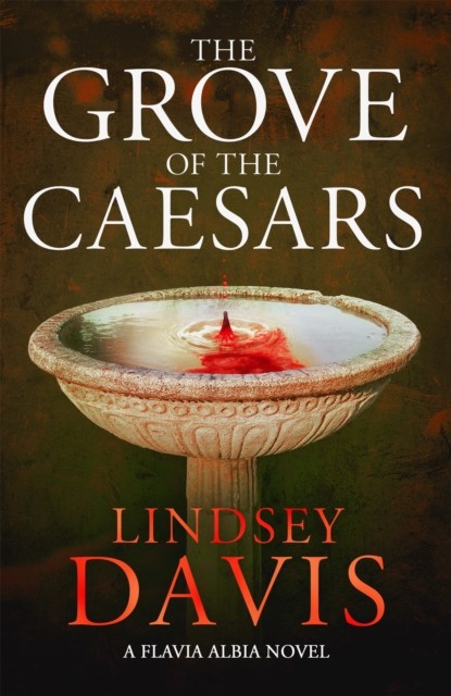 The Grove of the Caesars by Lindsey Davis (Hardback Book)