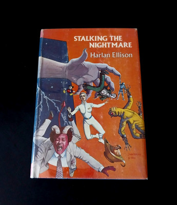 Harlan Ellison - Stalking the Nightmare - Phantasia Press Book Club Edition 1982