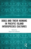 Roger Ivar Lohmann | Dogs And Their Humans In Pacific Island Interspecies...