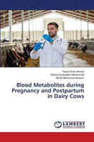 Blood Metabolites During Pregnancy And Postpartum In Dairy Cows Faisal Omer Ahme