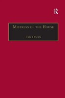 Mistress Of The House Women Of Property In The Victorian Novel Tim Dolin Buch