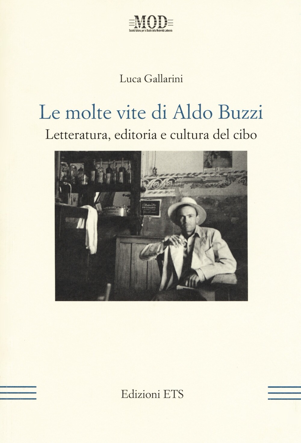 Le Molte Vite di Aldo Buzzi. Letteratura, Editoria e Cultura del Cibo.