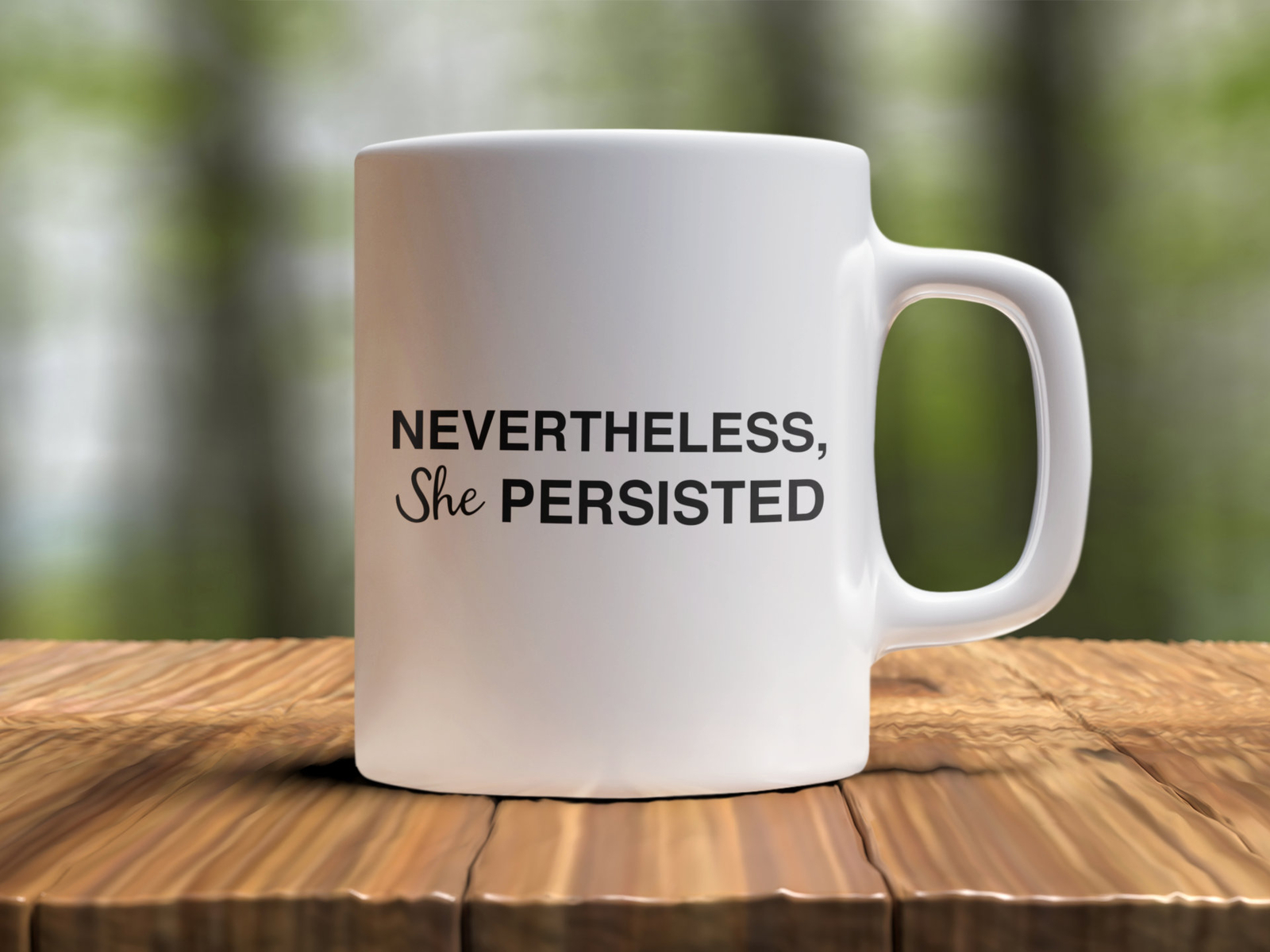 Motivational Graduation Funny Coffee Mug Nevertheless She Persisted Girl Power