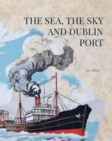 The Sea, The Sky And Dublin Port | Ian Elliot | Englisch | Buch | Gebunden