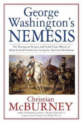Christian McBurney George Washington s Nemesis (Hardback) (UK IMPORT)