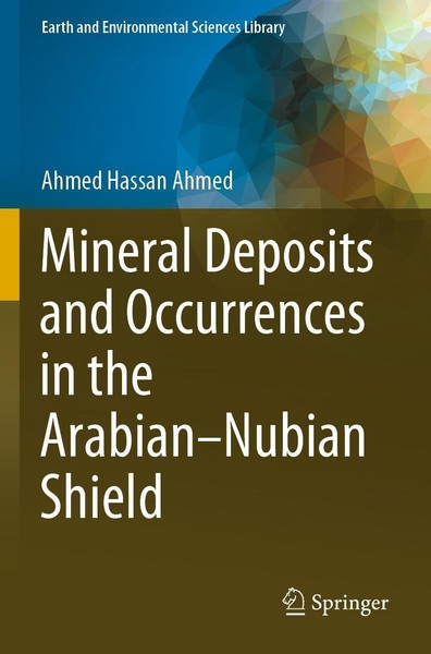 Mineral Deposits And Occurrences In The Arabian-Nubian Shield Ahmed Hassan Ahmed-image