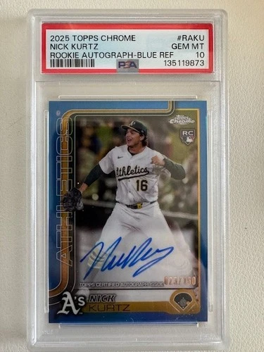 2025 Topps Chrome Nick Kurtz RC Blue Refractor Auto /150 #RA-KU PSA 10