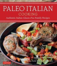 Paleo Italian Cooking: Authentic Ita- paperback, 0804845123, Cindy Barbieri, new