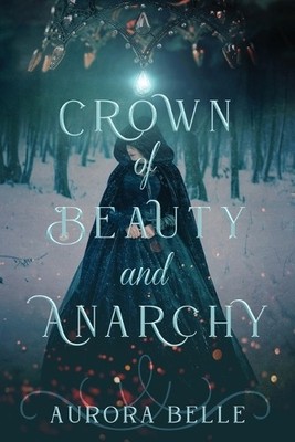 Crown of Beauty and Anarchy By Aurora Belle - New Copy - 9781069554208