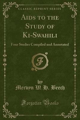 Aids to the Study of Ki-Swahili: Four Studies Comp