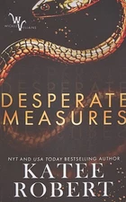 Desperate Measures (Wicked Villains) - paperback Robert, Katee