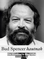 Bud Spencer Hautnah | Jonah Wagner | Die Illustrierte Biografie | Taschenbuch