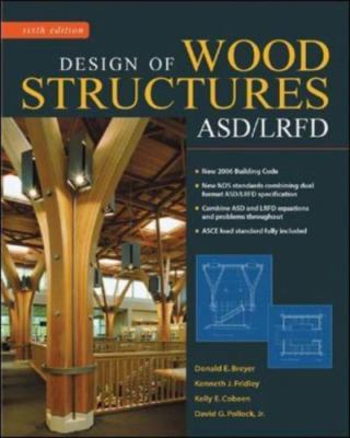 Design of Wood Structures-ASD/LRFD by Donald E. Breyer