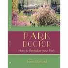 Park Doctor How to Revitalize Your Park 9781425911324 by Tom Melind Book