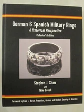 German & Spanish Military Rings - Hardcover by Stephen J Shaw  