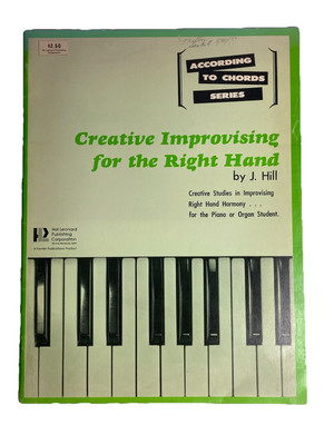 Creating Improvising for the Right Hand J Hill Sheet Music Book Piano Organ