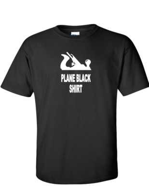 Plane Black Shirt Funny Wood Worker Carpenter Tool White Black Cotton T-shirt