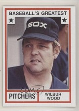 1982 TCMA Baseball's Greatest Pitchers Tan Back Wilbur Wood #1982-5 m5x