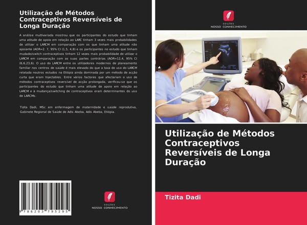 Tizita Dadi | UtilizaçãO De MéTodos Contraceptivos ReversíVeis De Longa DuraçãO-image