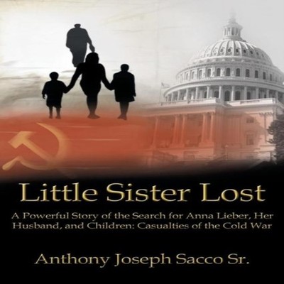 Little Sister Lost A Powerful Story of the Search for Anna Lieber