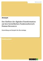 Anonymous | Der Einfluss Der Digitalen Transformation Auf Den Betrieblichen...