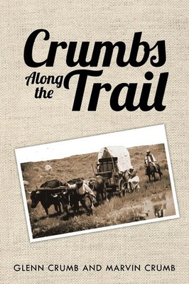 Crumbs Along the Trail Glenn Crumb (u. a.) Taschenbuch Kartoniert / Broschiert