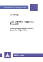 Ziele Und Mittel EuropäIscher Integration Ulrich BöTtger