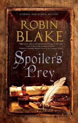 Robin Blake Spoiler s Prey (Hardback) Cragg and Fidelis Mystery