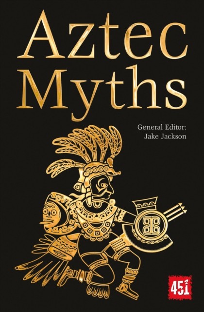 Aztec Myths by J.K. Jackson (Paperback Book)