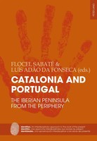 Catalonia And Portugal The Iberian Peninsula From The Periphery Fonseca (U. A.)