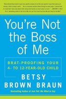 Betsy Brown Braun | You're Not The Boss Of Me | Taschenbuch | Englisch (2010)